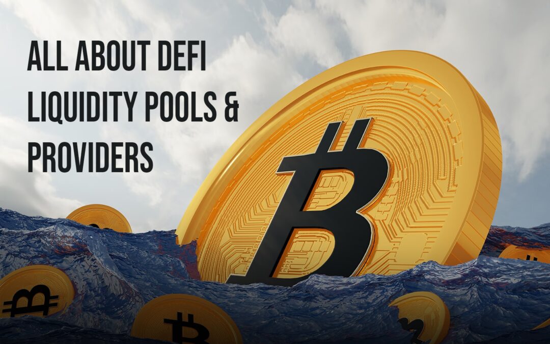 Cryptocurrency News: Understanding DeFi Liquidity Pools and Liquidity Providers