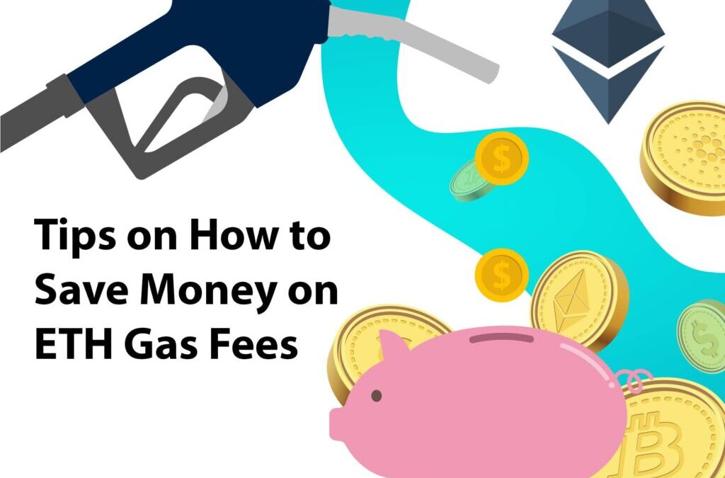 How to Save Money on ETH Gas Fees in 2022: Digital Marketing Blockchain Tips