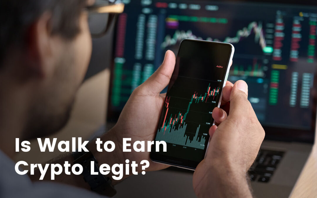 Cryptocurrency News: Is Walk to Earn Crypto Legit